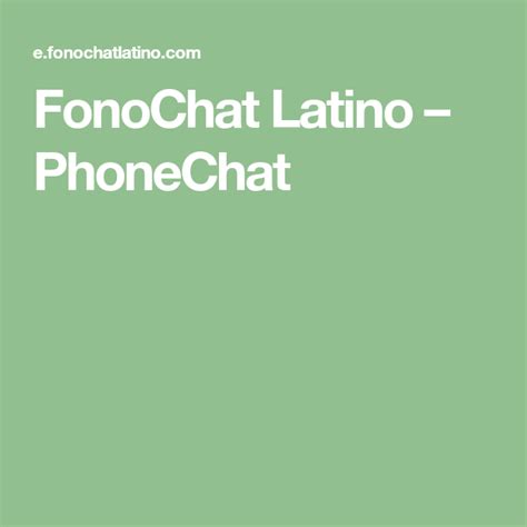 fonochat latino|More.